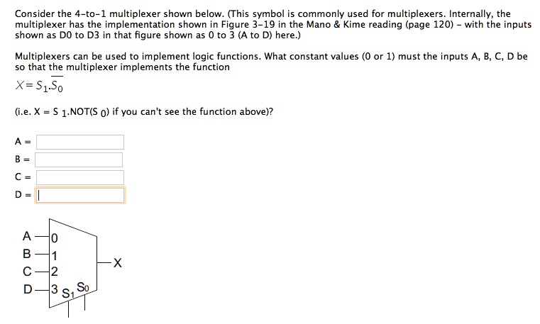 SOLVED: Consider the 4-to-1 multiplexer shown below. (This symbol is ...