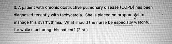 3a patient with chronic obstructive pulmonary disease copd has been ...