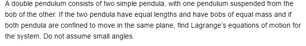 SOLVED: Double Pendulum Consists Of Two Simple Pendula With One ...