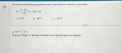 Convert the following temperatures from Fahrenheit to Colsius or vice ...