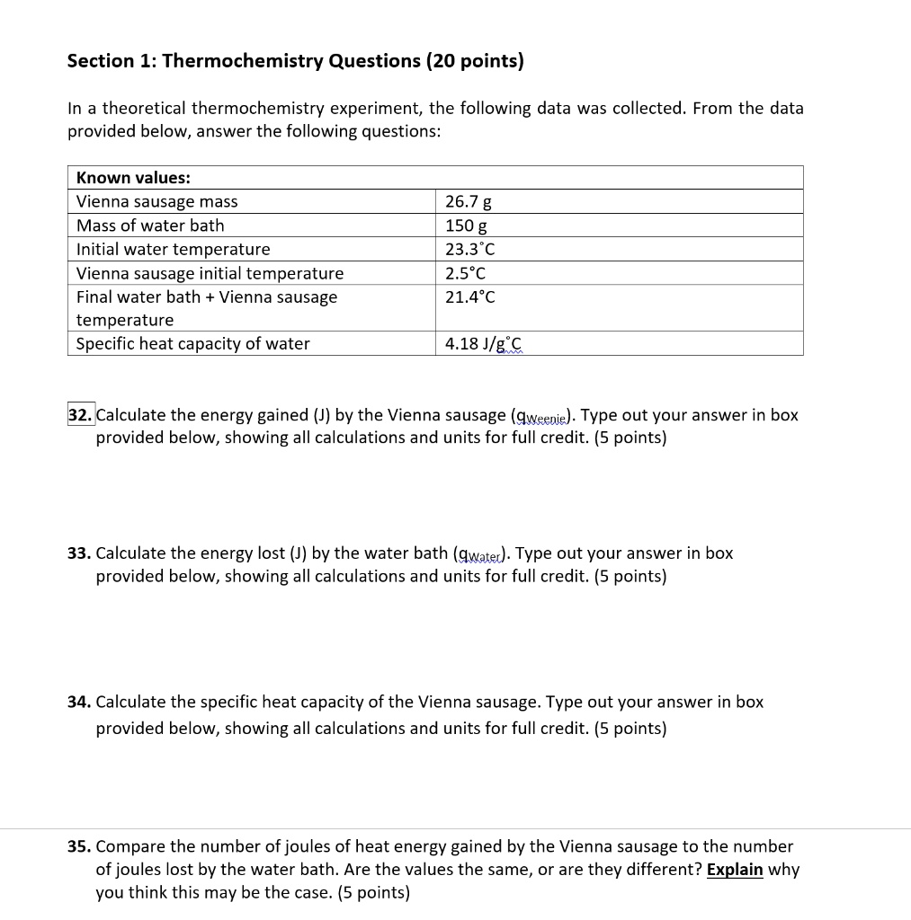 section 1 thermochemistry questions 20 points in a theoretical thermochemistry experiment the following data was collected from the data provided below answer the following questions known v 20476