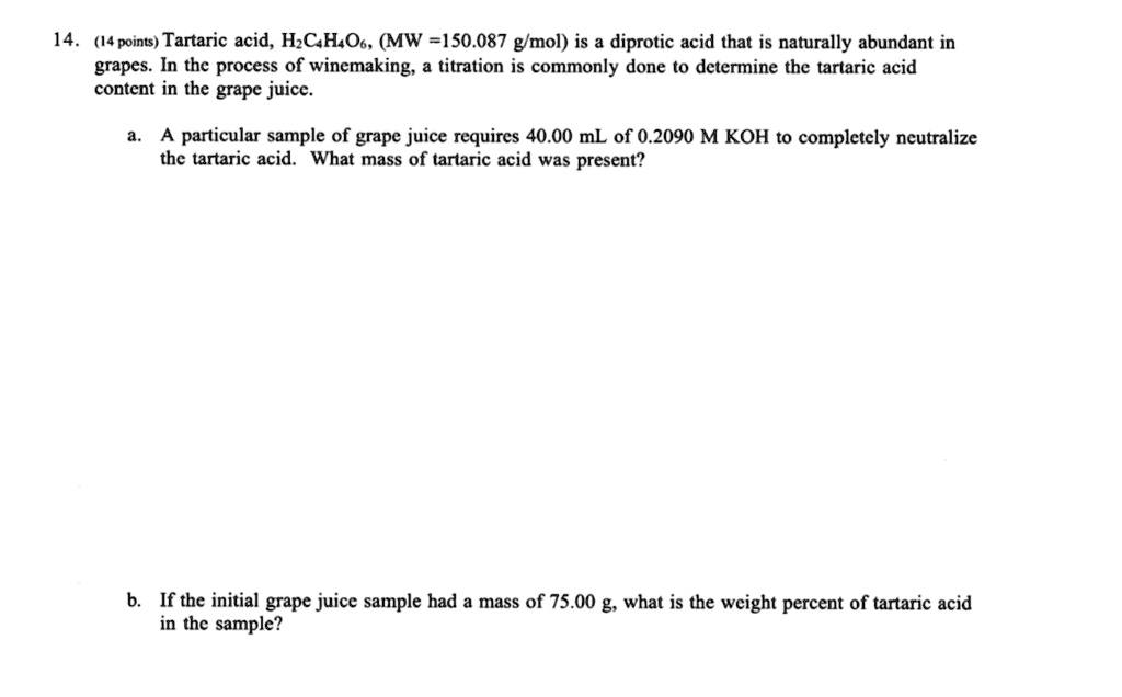 Solved: Tartaric Acid, Hcho2, (mw = 150.087 G Mol) Is A Diprotic Acid 