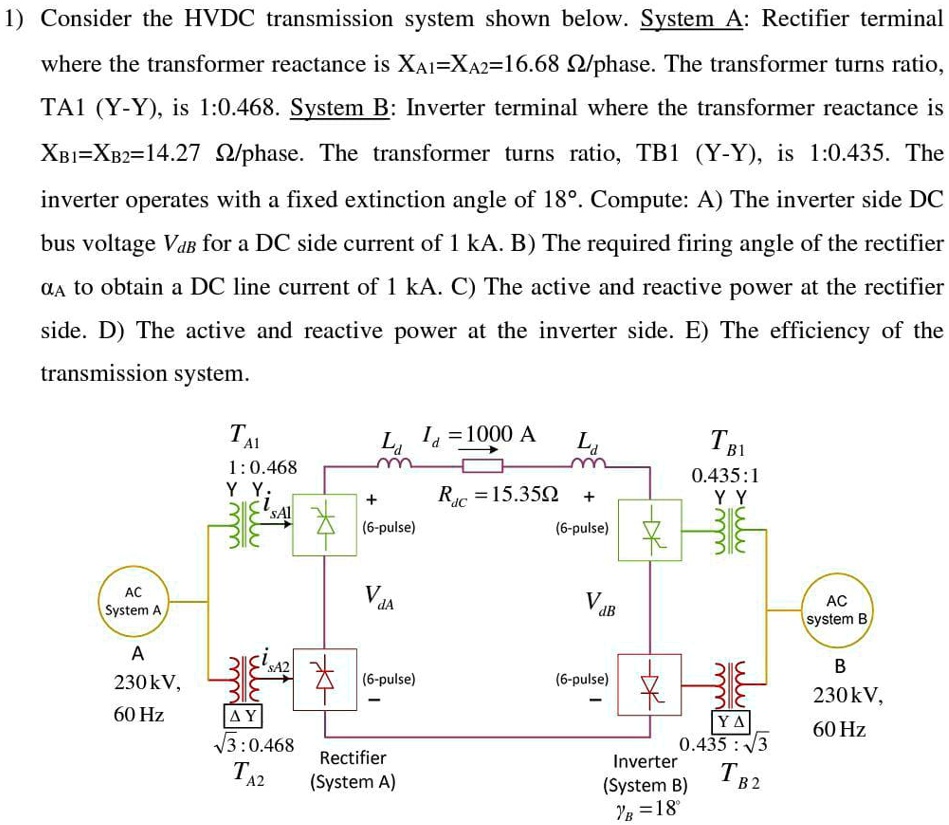 SOLVED Consider the HVDC transmission system shown below. System A
