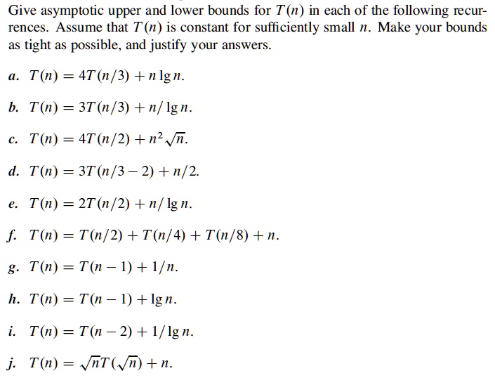 solved-give-asymptotic-upper-and-lower-bounds-for-t-n-in-each-of-the