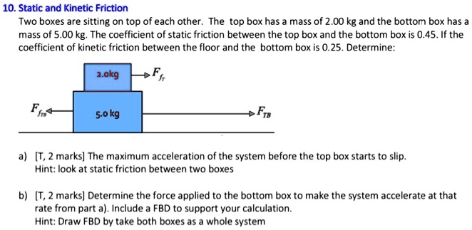 SOLVED:10. Static and Kinetic Friction Two boxes are sitting on top of ...