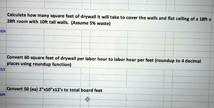 SOLVED: Calculate how many square feet of drywall it will take to cover ...
