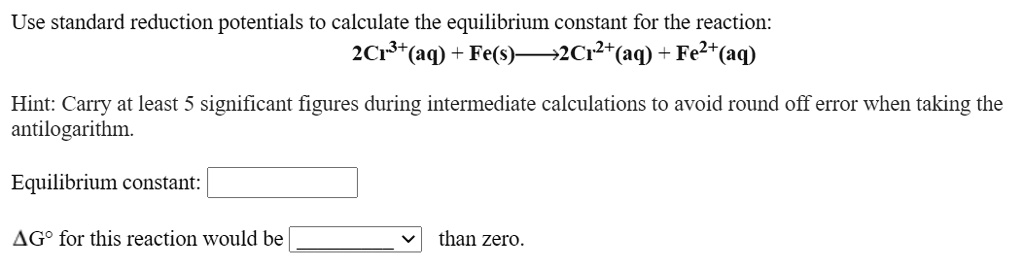 Solved Use Standard Reduction Potentials To Calculate The Equilibrium