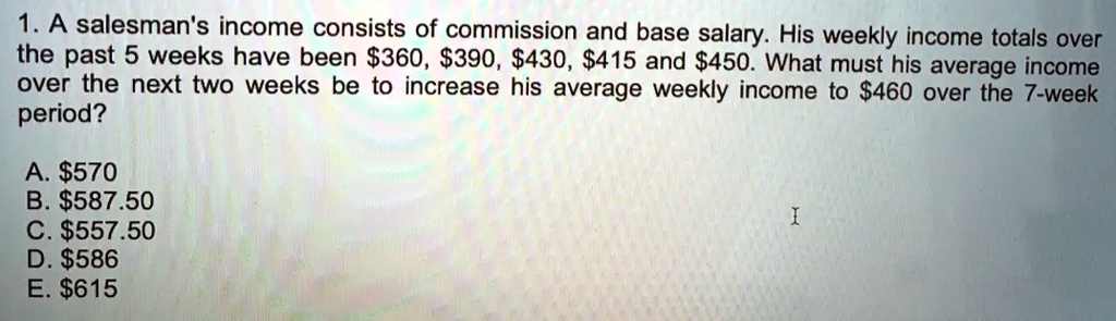 solved-1-a-salesman-s-income-consists-of-commission-and-base-salary