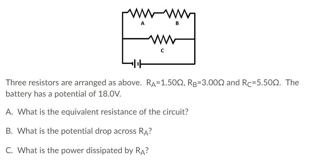 SOLVED Three resistors are arranged as above RA=1.502, RB3.00Q and