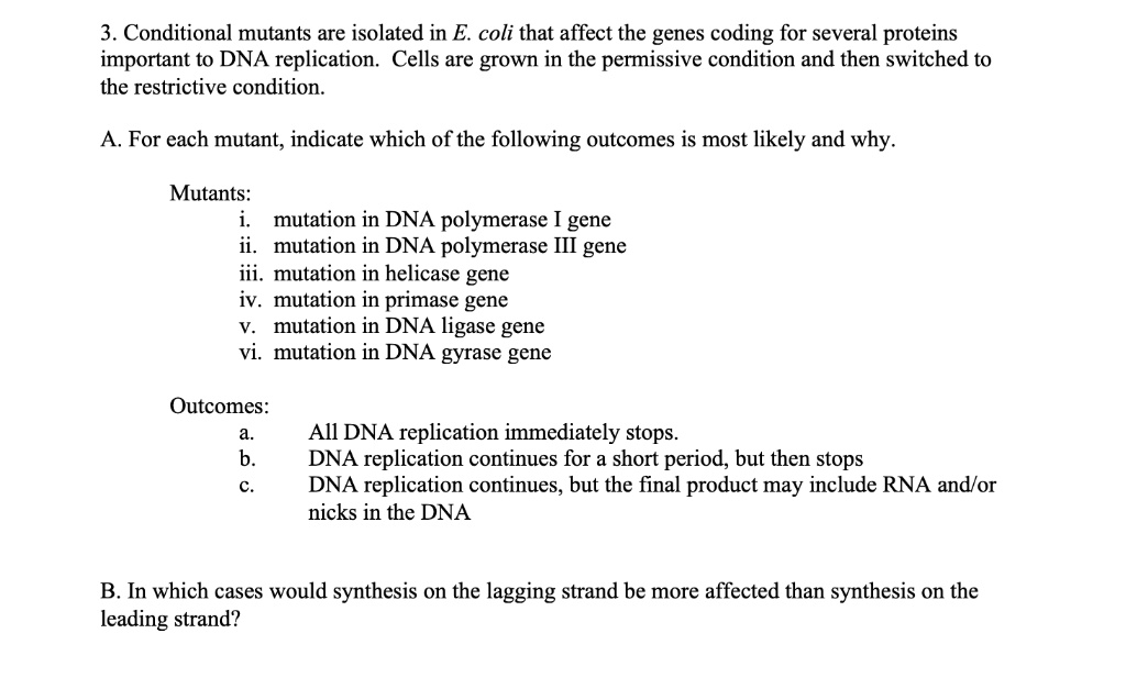 SOLVED: 3 . Conditional Mutants Are Isolated In E. Coli That Affect The ...