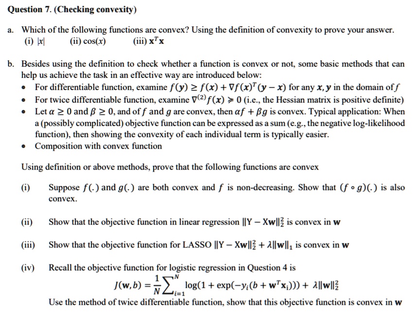 Solved Question 7 Checking Convexity Which Of The Following Functions Are Convex Using The Definition Of Convexity To Prove Your Answer I Xl Cos X Iii Xx Besides Using The Definition T0 Check Whether