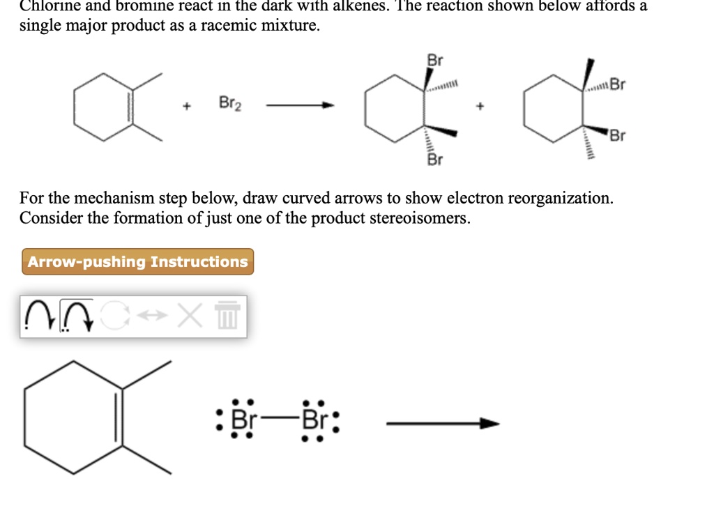 SOLVED Chlorine and bromine react In the dark WIth alkenes The