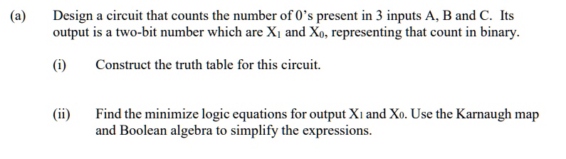 Design a circuit that counts the number of 0's present in 3 inputs A, B ...