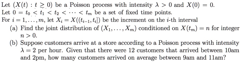 Let (X(t): t ? 0) be a Poisson process with intensity ? > 0 and X(0 ...