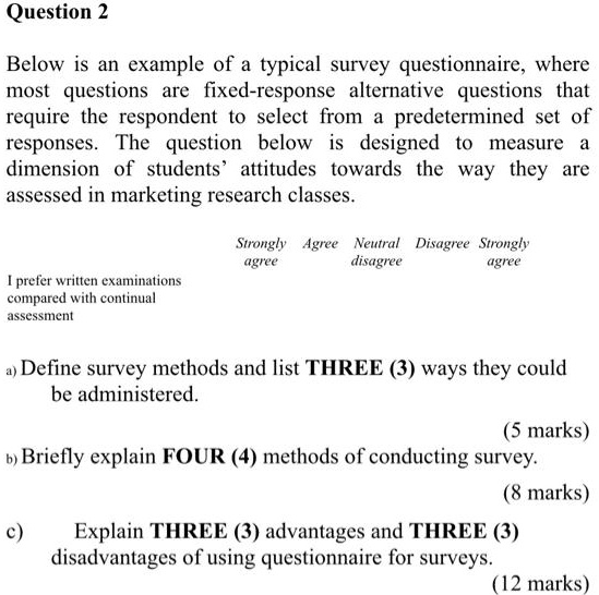 SOLVED: Below is an example of a typical survey questionnaire, where ...