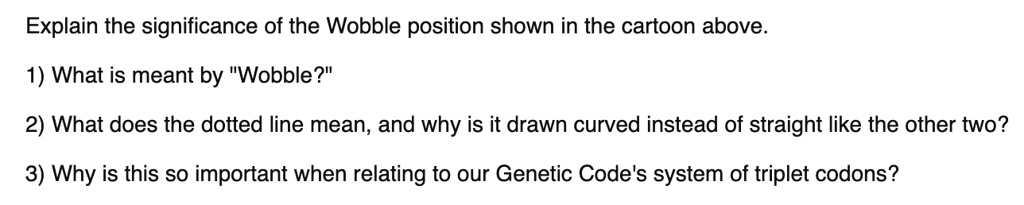 solved-explain-the-significance-of-the-wobble-position-shown-in-the