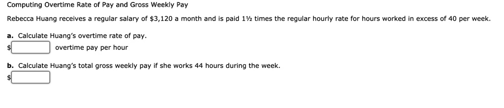 computing overtime rate of pay and gross weekly pay rebecca huang ...