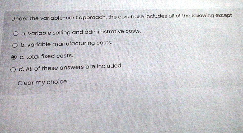 SOLVED: Managerial accounting Under the variable-cost approach,the cost