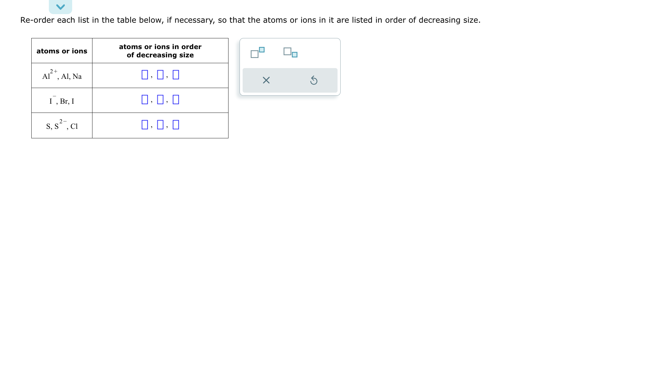 SOLVED: Re-order each list in the table below, if necessary, so that ...