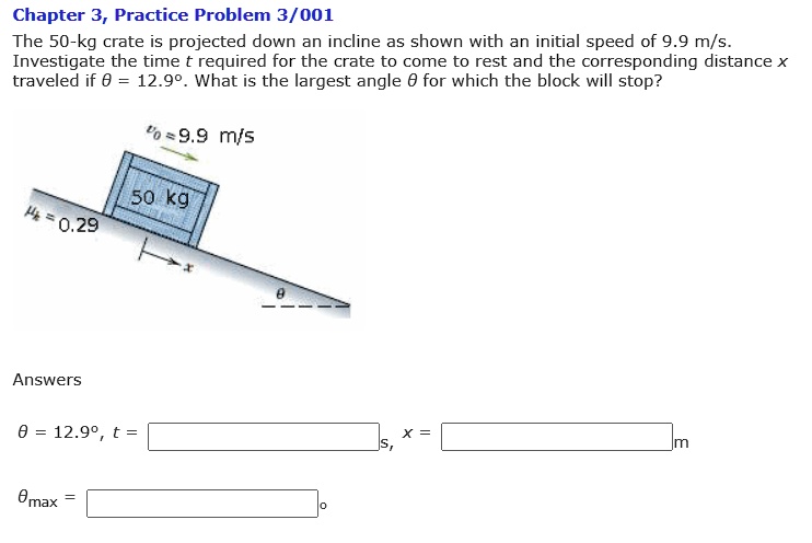 SOLVED: Chapter 3, Practice Problem 3/001: The 50-kg crate is projected ...
