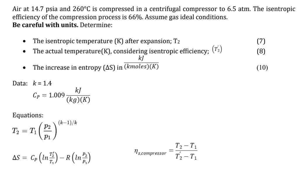 SOLVED Air at 14.7 psia and 260Â°C is compressed in a centrifugal