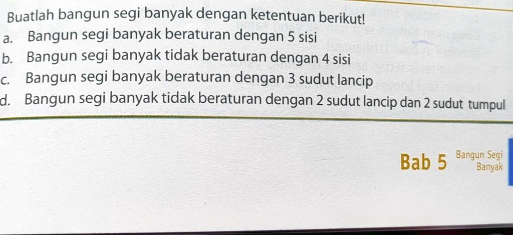 SOLVED: Buatlah Bangun Segi Banyak Dengan Ketentuan Berikut! A. Bangun ...