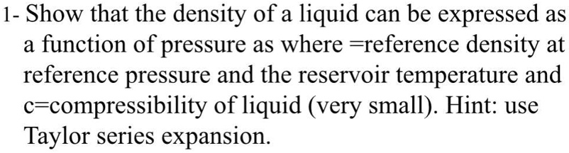 1- Show that the density of a liquid can be expressed as a function of ...