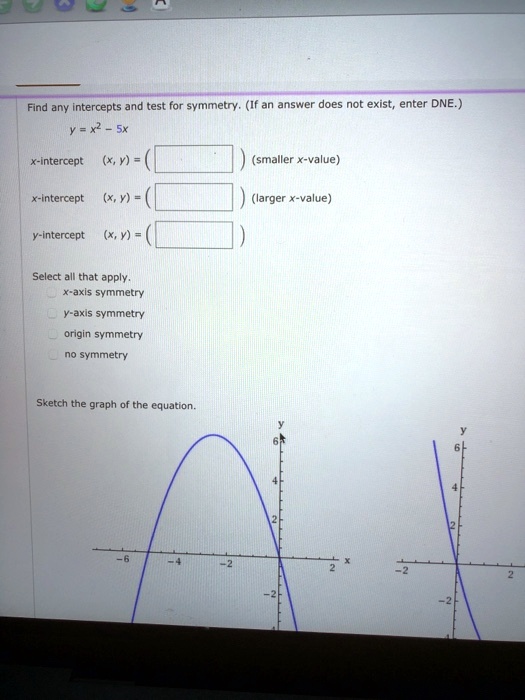 SOLVED 7 N answer Does Not Exist Enter DNE N Find Any Intercepts 