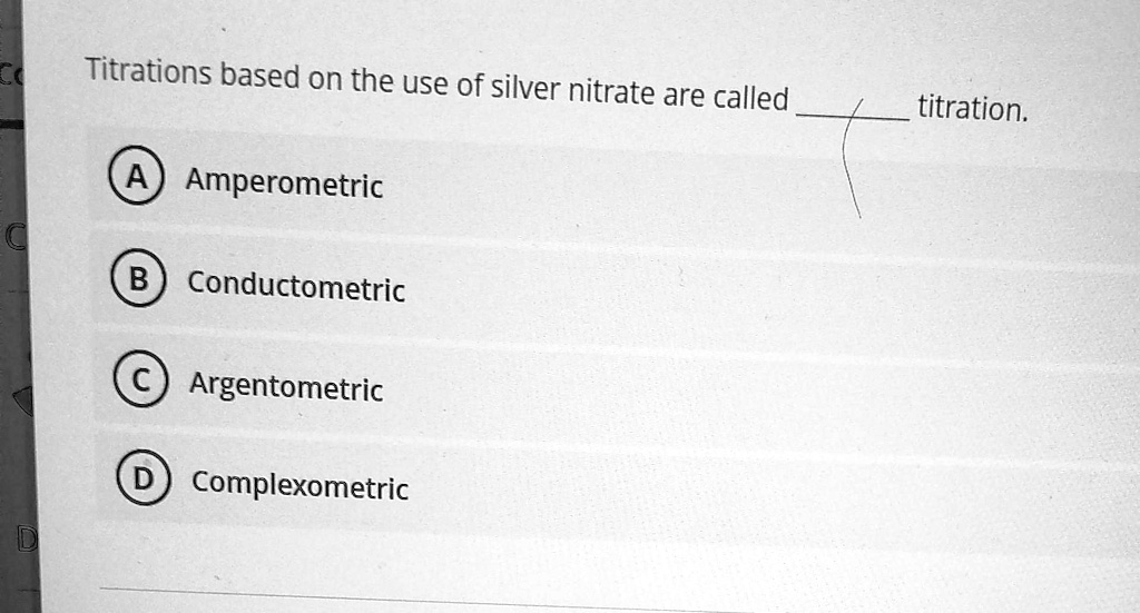 SOLVED Titrations based on the use of silver nitrate are called