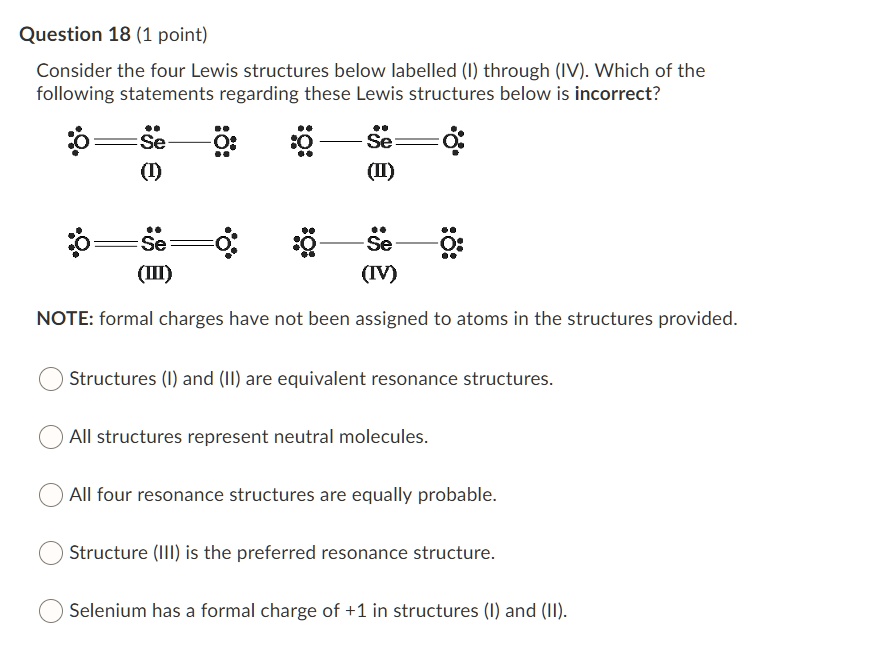 Which Of These Lewis Structures Is Incorrect SOLVED: Question 18 (1 point) Consider the four Lewis structures below