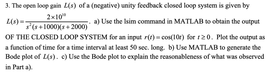 3. The open loop gain L(s) of a (negative) unity feedback closed loop ...