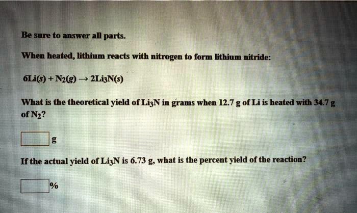 SOLVED:BAsune to answer aIl parts When heated, lithium reacts with