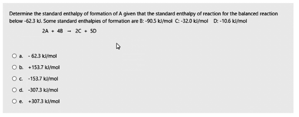 SOLVED: Determine the standard enthalpy of formation of A given that ...