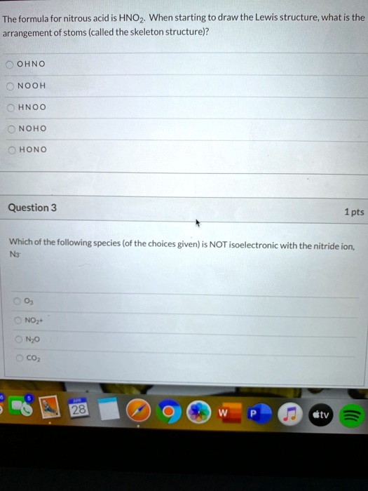 SOLVED The formula for nitrous acid is HNOz When starting to draw the