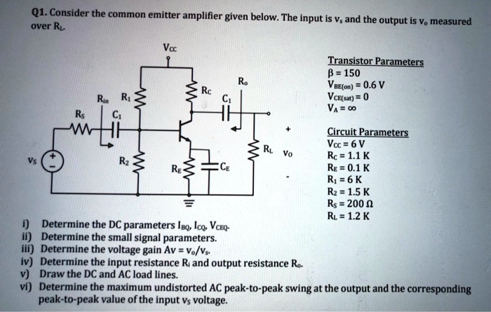 Can you solve this problem in parts? Q1. Consider the common emitter ...