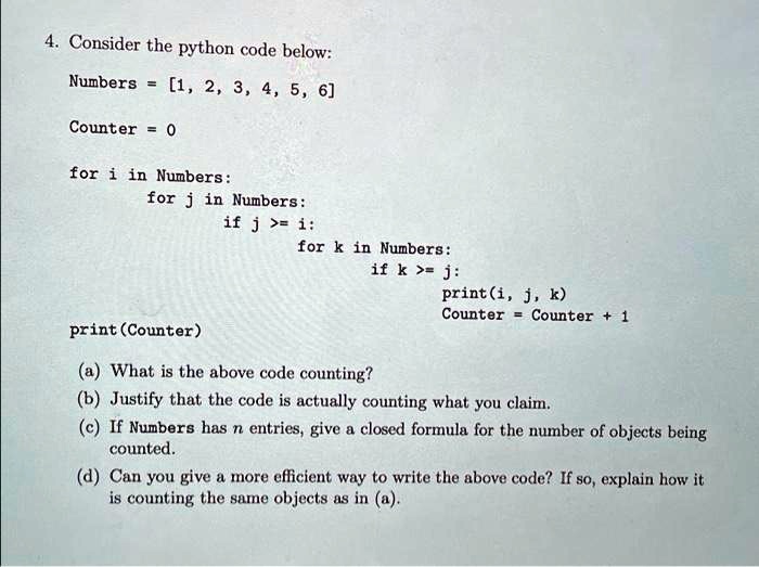 [GET ANSWER] 4. Consider the python code below: Numbers = [1, 2, 3, 4 ...