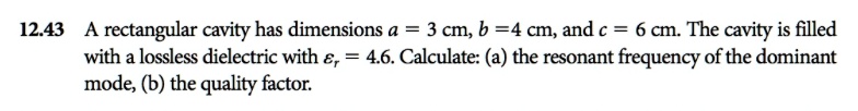 SOLVED: A rectangular cavity has dimensions a = 3 cm, b = 4 cm, and c ...