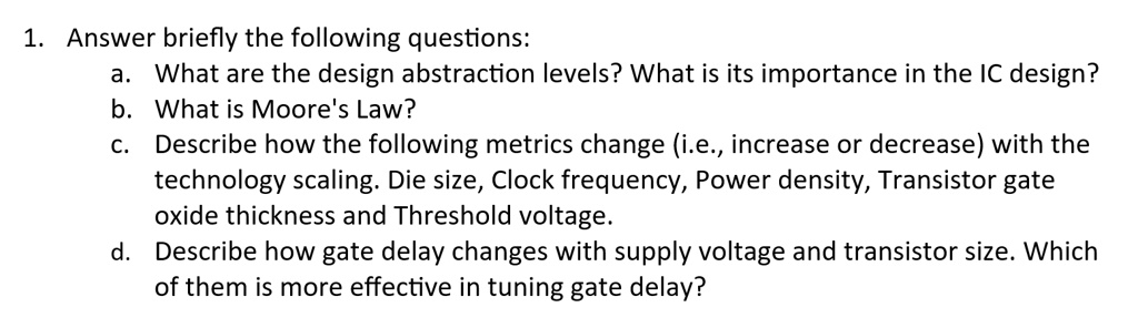 Solved 1 Answer Briefly The Following Questions A What Are The Design Abstraction Levels