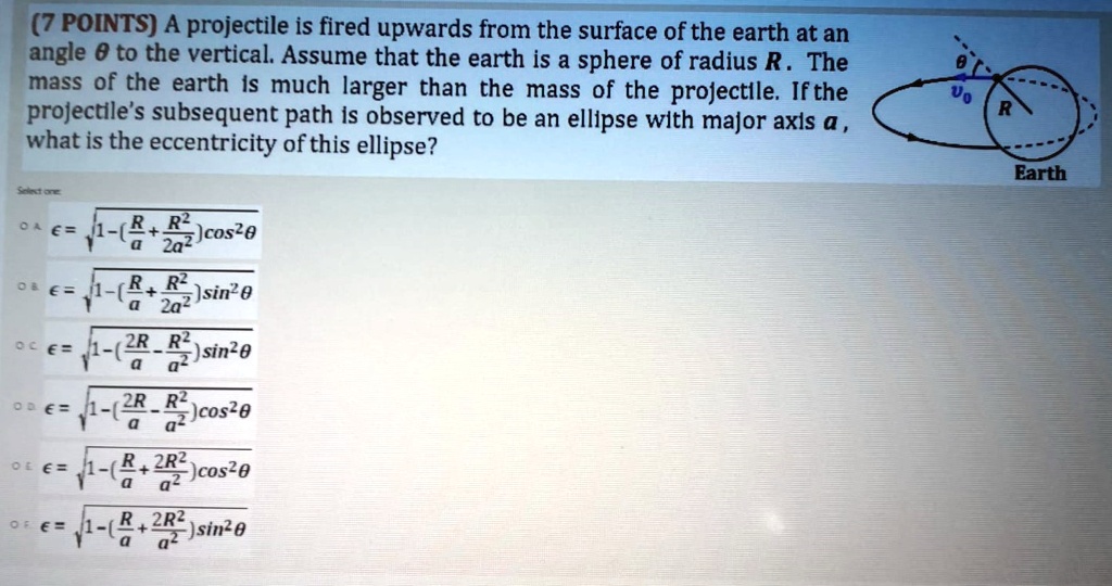 Upward Projectile SOLVED: A projectile is fired upwards from the surface of the earth at ...