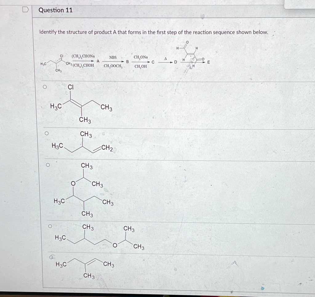 Solved: Question 11 Identify The Structure Of Product A That Forms In 