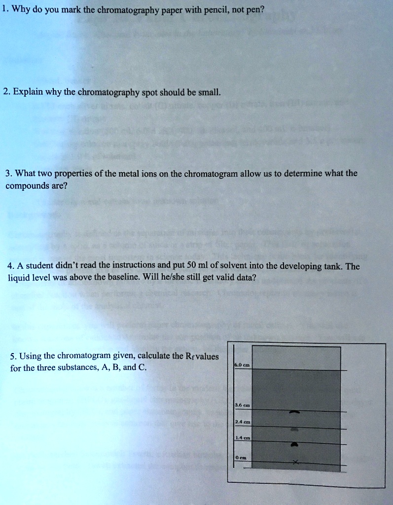 Why do you mark the chromatography paper with a pencil, not a pen? 2