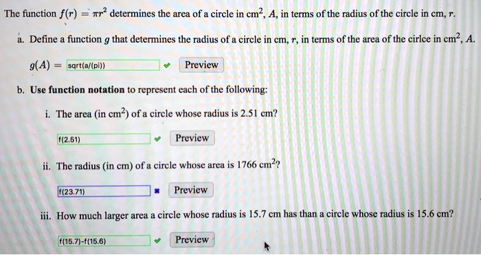 SOLVED: The function f(r) = 3? determines the area of a circle in cm