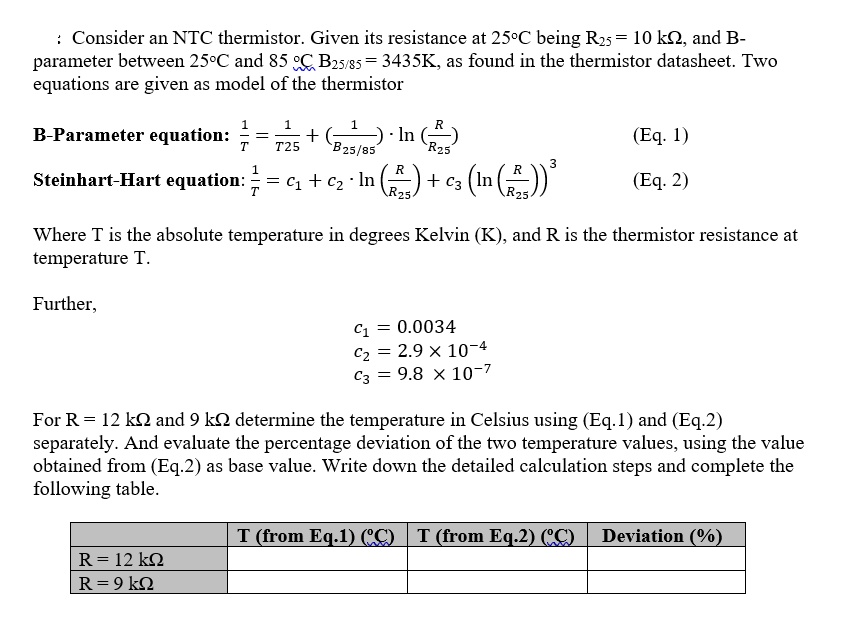 SOLVED: Consider An NTC Thermistor. Given Its Resistance At 25Â°C Being ...