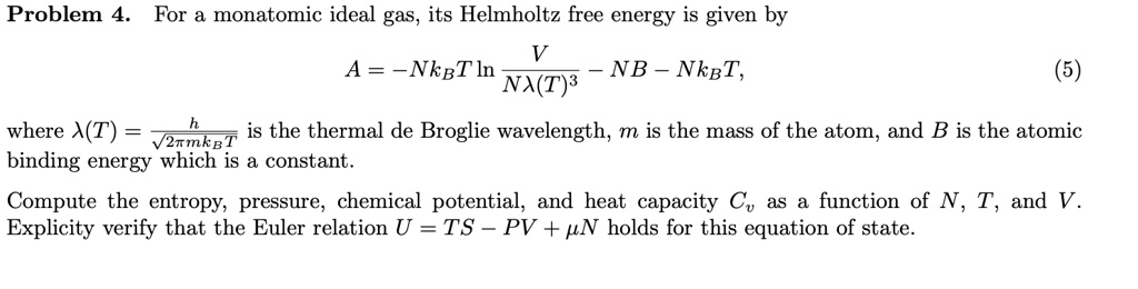 problem 4 for a monatomic ideal gasits helmholtz free energy is given ...