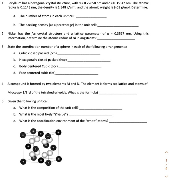 Beryllium has a hexagonal crystal structure, with a lattice parameter ...