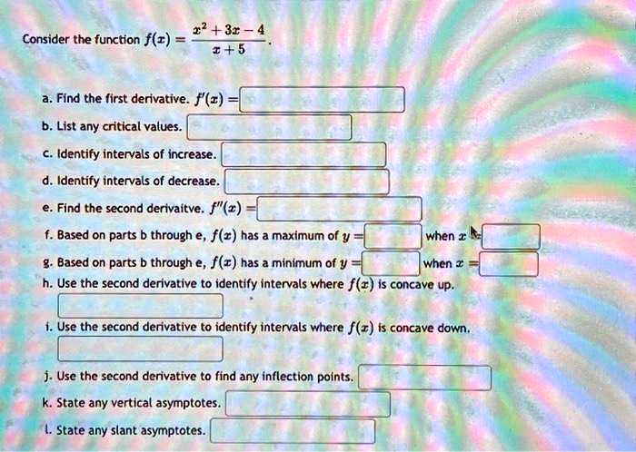 SOLVED: a. Find the first derivative. b. List any critical values. c ...