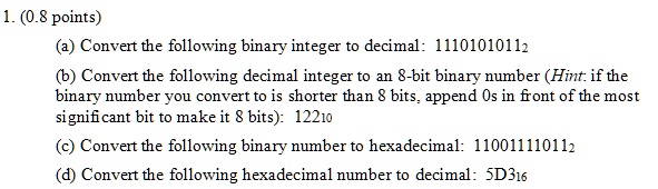 Solved: (a) Convert The Following Binary Integer To Decimal: 1110101011 