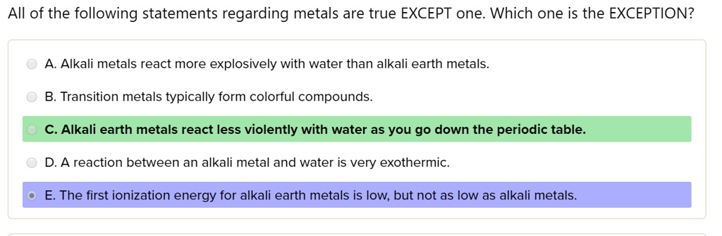 SOLVED:All Of The Following Statements Regarding Metals Are True EXCEPT ...