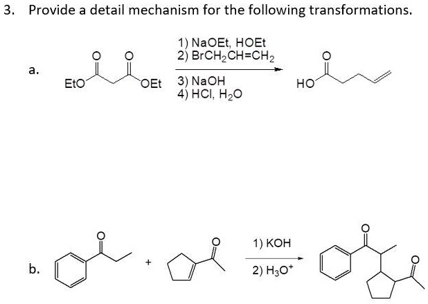 SOLVED: 3. Provide a detail mechanism for the following transformations ...