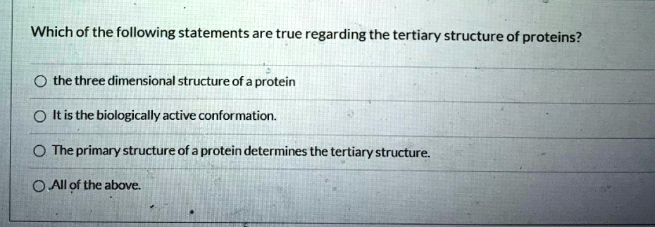 Which Of The Following Statements Is Incorrect Regarding Protein Structure SOLVED: Which of the following statements are true regarding the